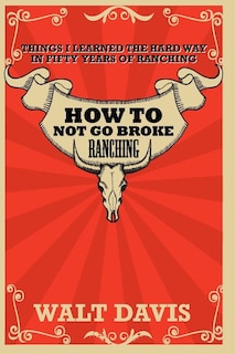Couverture_How to Not go Broke Ranching
