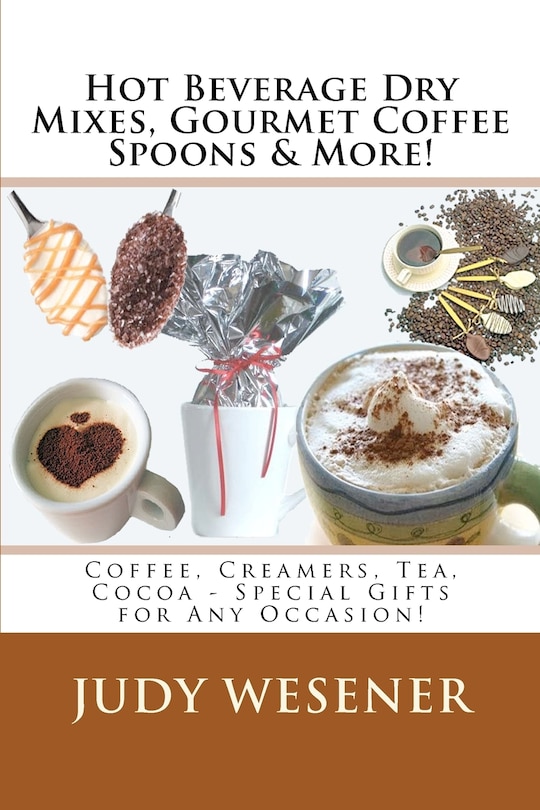Couverture_Hot Beverage Dry Mixes, Gourmet Coffee Spoons & More
