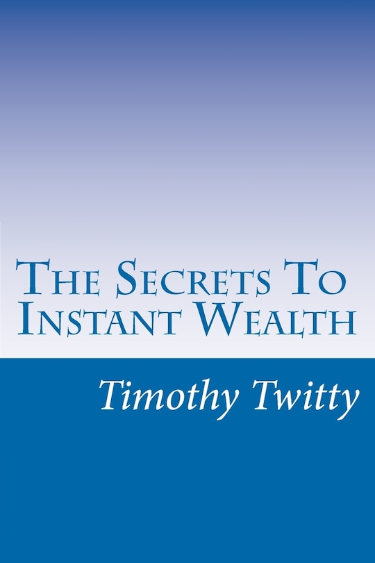 Front cover_The Secrets To Instant Wealth