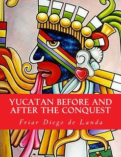 Front cover_Yucatan Before and After the Conquest