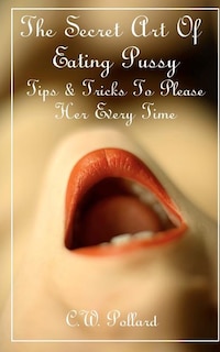 Front cover_The Secret Art Of Eating Pussy