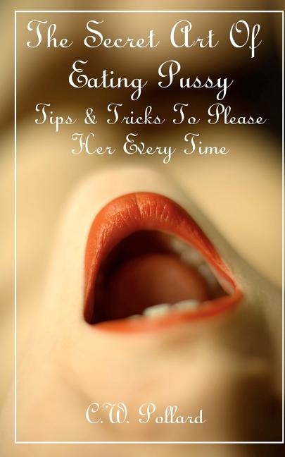 Front cover_The Secret Art Of Eating Pussy