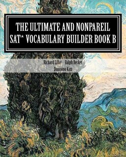 Couverture_The Ultimate and Nonpareil SAT Vocabulary Builder Book B