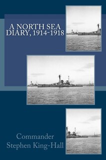 Front cover_A North Sea Diary, 1914-1918