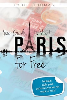 Couverture_Your Guide to Visit Paris for Free