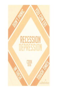 Front cover_Recession-depression Cookbook