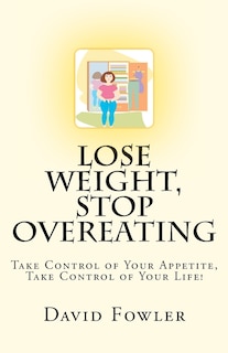 Couverture_Lose Weight, Stop Overeating