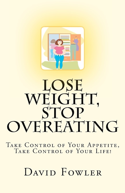Couverture_Lose Weight, Stop Overeating