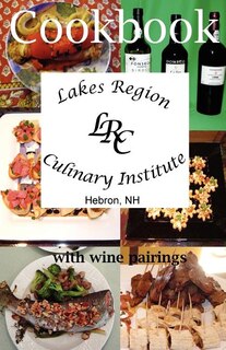 Front cover_Lakes Region Culinary Institute Cookbook