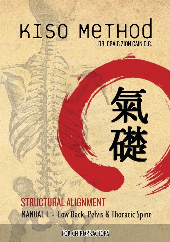 Couverture_Kiso Method(TM) Structural Alignment Manual I For Chiropractors