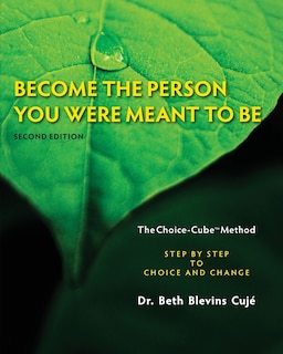 Front cover_Become the Person You Were Meant to Be - The Choice-Cube Method