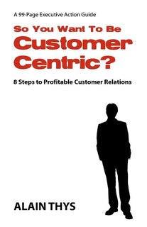 Couverture_So You Want To Be Customer-Centric?