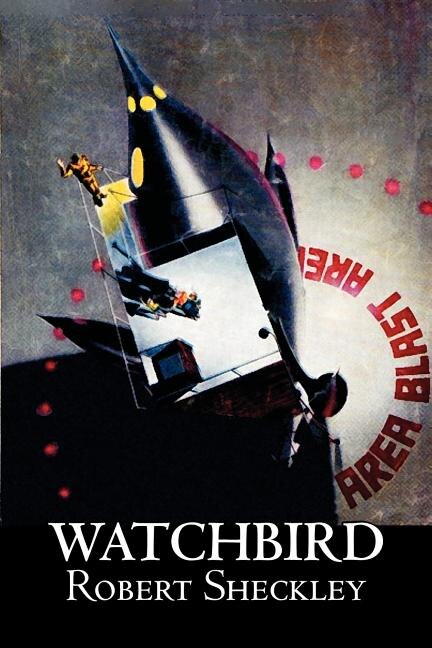 Front cover_Watchbird by Robert Shekley, Science Fiction, Fantasy