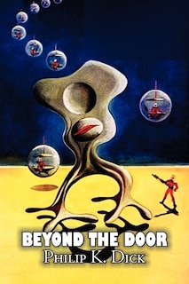 Front cover_Beyond the Door by Philip K. Dick, Science Fiction, Fantasy