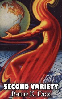 Front cover_Second Variety by Philip K. Dick, Science Fiction, Fantasy