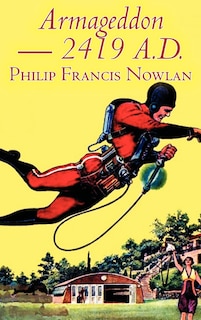Front cover_Armageddon -- 2419 A.D. by Philip Francis Nowlan, Science Fiction, Fantasy