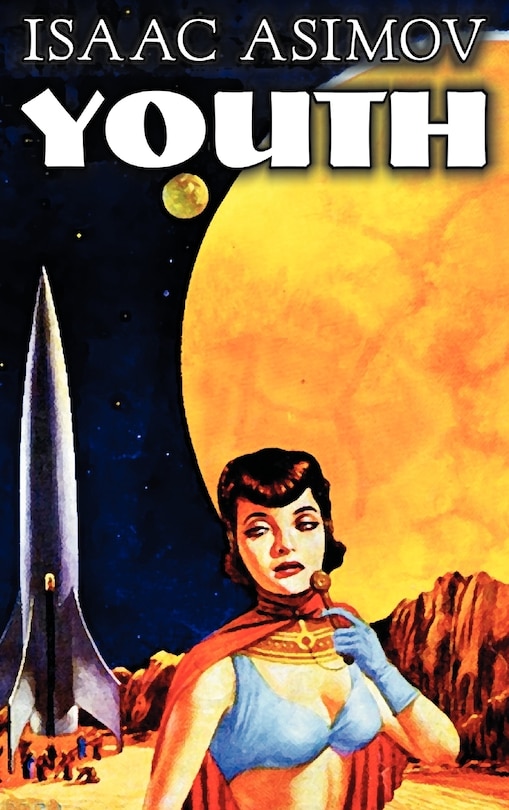 Front cover_Youth by Isaac Asimov, Science Fiction, Adventure, Fantasy