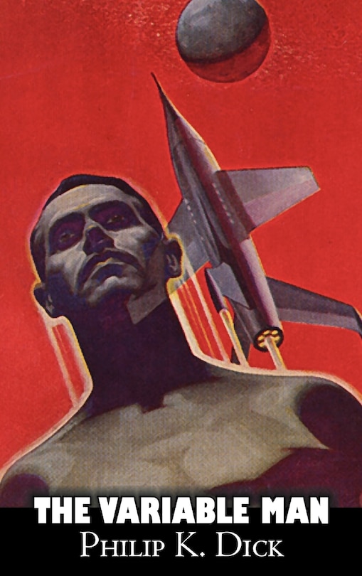 Couverture_The Variable Man by Philip K. Dick, Science Fiction, Literary, Fantasy