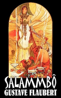 Front cover_Salammbô by Gustave Flaubert, Fiction, Classics, Literary, Historical