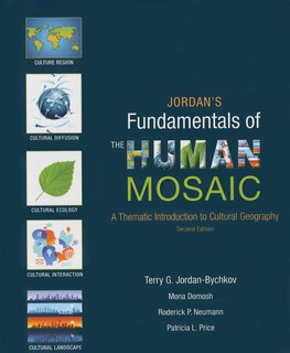 Jordan's Fundamentals Of The Human Mosaic: A Thematic Introduction To Cultural Geography