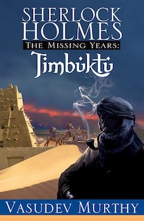 Front cover_Sherlock Holmes Missing Years: Timbuktu