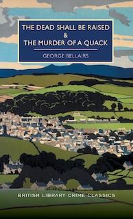 Couverture_The Dead Shall Be Raised And The Murder Of A Quack