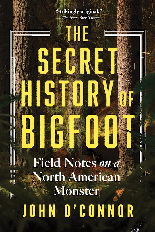 Front cover_The Secret History of Bigfoot