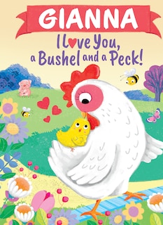 Couverture_Gianna I Love You, a Bushel and a Peck!