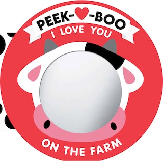 Front cover_Peek-A-Boo, I Love You! On The Farm