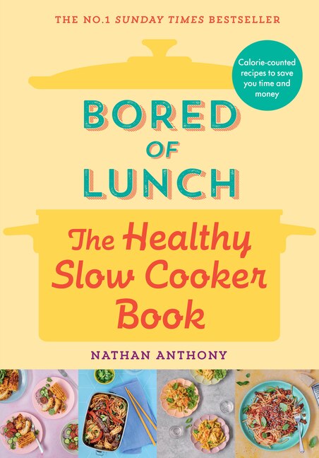 Front cover_Bored of Lunch: The Healthy Slow Cooker Book