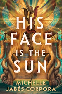 Front cover_His Face is the Sun