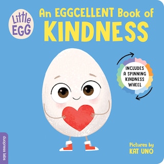 Front cover_Little Egg: An Eggcellent Book of Kindness