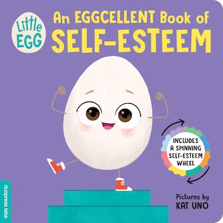 Front cover_Little Egg: An Eggcellent Book of Self-Esteem