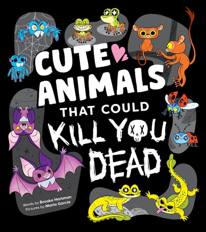 Front cover_Cute Animals That Could Kill You Dead