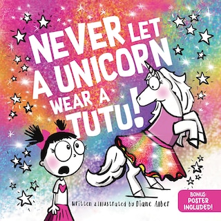 Front cover_Never Let a Unicorn Wear a Tutu