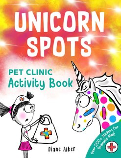 Front cover_Never Let a Unicorn Get Spots ACTIVITY book