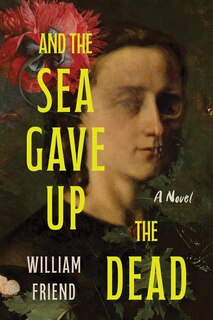 Front cover_And the Sea Gave Up the Dead