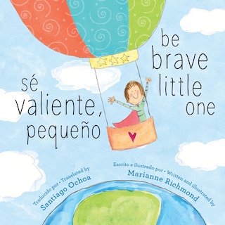 Couverture_S&eacute; Valiente, Peque&ntilde;o / Be Brave Little One