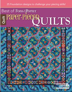Paper-Pieced Quilts: 22 Foundation Designs to Challenge Your Piecing Skills!