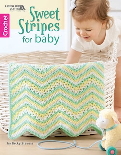 Couverture_Sweet Stripes for Baby&mdash;Make 3 Color Afghans