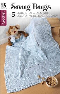 Couverture_Snug Bugs&mdash;5 Crochet Afghans with Decorative Designs for Baby