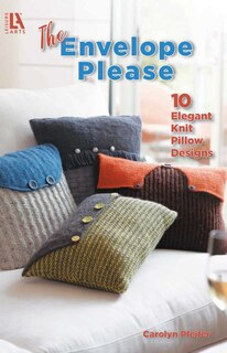 Couverture_The Envelope, Please&mdash;10 Elegant Knit Pillow Designs