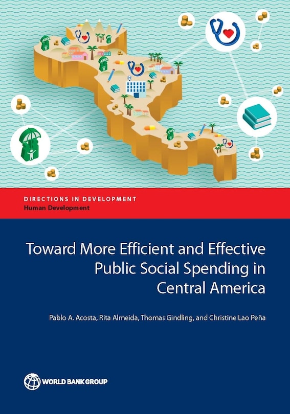 Toward More Efficient And Effective Public Social Spending In Central America