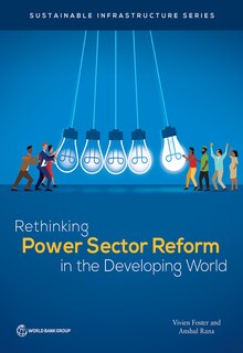 Front cover_Rethinking Power Sector Reform In The Developing World