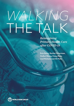 Walking the Talk: Reimagining Primary Health Care after COVID-19