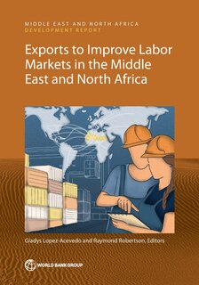 Front cover_Exports to Improve Labor Markets in the Middle East and North Africa