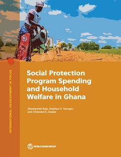 Front cover_Social Protection Program Spending and Household Welfare in Ghana