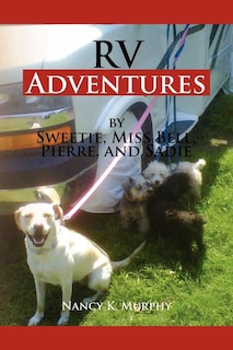 Front cover_RV Adventures by Sweetie, Miss Bell, Pierce and Sadie