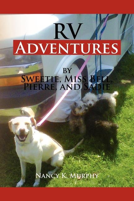 Front cover_RV Adventures by Sweetie, Miss Bell, Pierce and Sadie