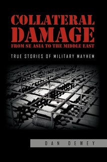 Front cover_Collateral Damage from SE Asia to the Middle East